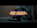 Duke Acapela - Keep Running Shot By KaybeeVisuals