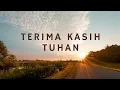 Download Lagu Terima Kasih Tuhan (Lirik) - Lagu Rohani - Saat Teduh