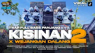 dj trap kisinan 2 x wejangan dalang viral bass panjang by mcsb team