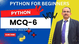 Crush Your Python Exam with These Essential MCQs MCQ-6 on Python Lecture By vikas Kumar O level