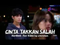 Download Lagu (FANVID) HARQEEL - CINTA TAKKAN SALAH