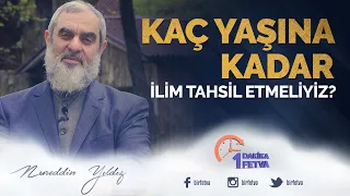 Kaç yaşına kadar ilim tahsil etmeliyiz?