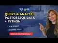 Query Analyze PostgreSQL Data with Python Beginner SQL Project Real Data