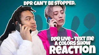 Download DPR LIVE - Text Me | A COLORS SHOW - REACTION | DPR CAN'T BE STOPPED MP3