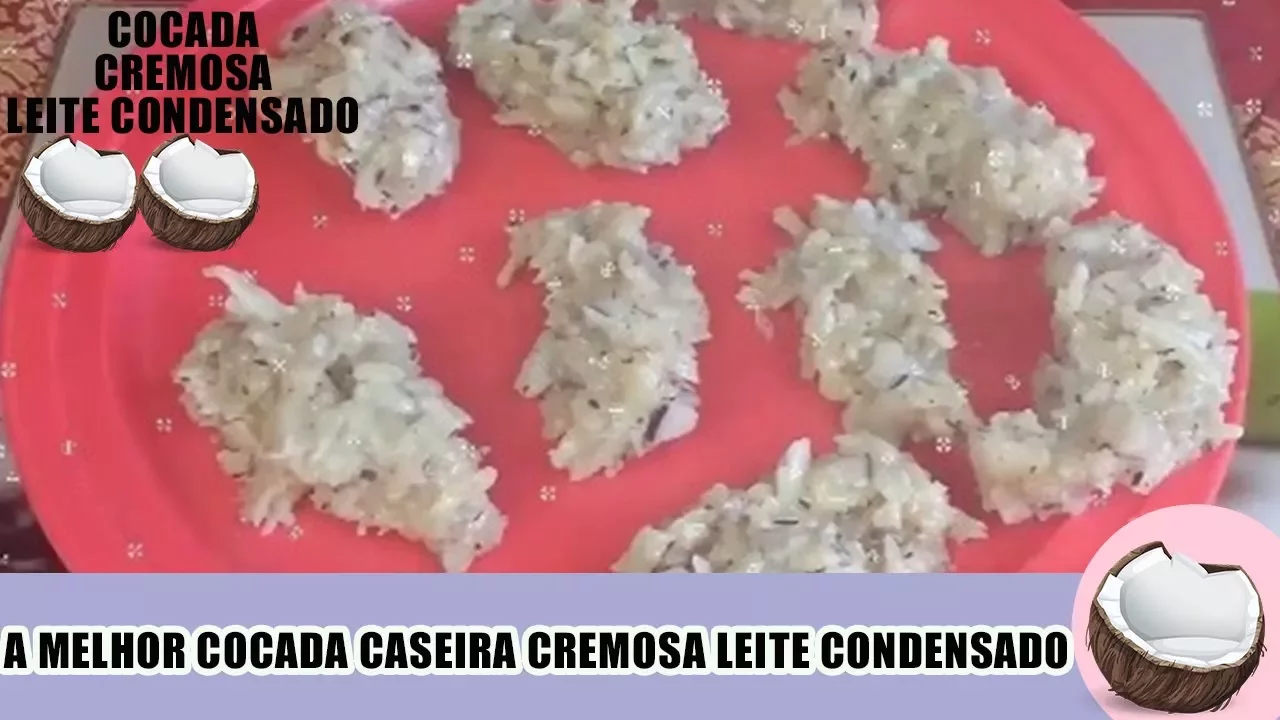 A MELHOR COCADA DE LEITE CONDENSADO CREMOSA POR DENTRO