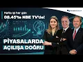 Lagu Piyasalarda Açılışa Doğru | Dr. Nuri Sevgen, Berfin Çipa, Dr. Şeref Oğuz | 12 OCAK