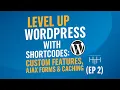 Ep 2 Shortcodes Custom Features Ajax Forms Caching Mastering WordPress Plugin Development