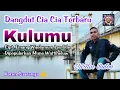 Download Lagu Kulumu - Muna Wattiheluw (Cover Yurdin Buton - Lagu Dangdut Buton Cia Cia Terbaru) HD