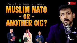 Live - Makkah Defence Agreement or Another OIC? | Faisal Warraich