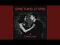 Download Lagu Something Stupid