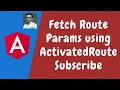 51 Fetch Route Parameters Reactively using Params Subscribe with ActivatedRoute in angular