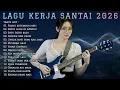 Lagu 🎶 LAGU KERJA SANTAI 2026 | FULL ALBUM SLOW ROCK \u0026 MELLOW TERBARU