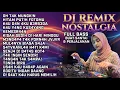 Lagu DJ NOSTALGIA COVER TOP HITS 🔥 REMIX LAGU LAWAS PALING POPULER DAN ENAK DIDENGAR