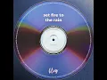 set fire to the rain