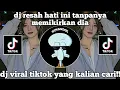 DJ RESAH HATI INI TANPANYA MEMIKIRKAN DIA TREND BUCIN |DJ VIRAL TIKTOK TERBARU 2023!!