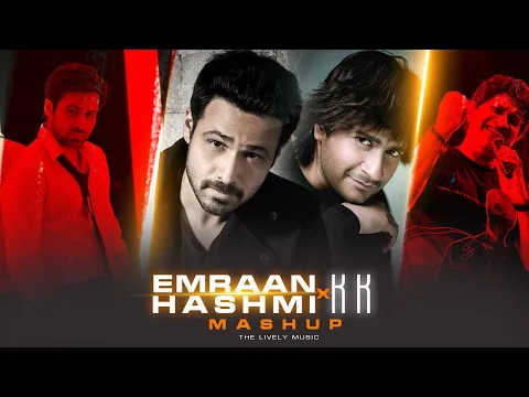 Download MP3 Emraan Hashmi X KK Mashup 2024 | Best Of KK & Emraan Hashmi | The Lively Music