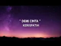 DEMI CINTA - KERISPATIH (LIRIK) | On The Music