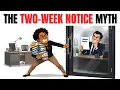 Why You Should Never Put In Your Two Week Notice