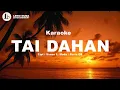 Download Lagu TAI DAHAN - KARAOKE