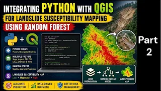 Integrating Python with QGIS for Landslide Susceptibility Mapping using Random Forest - Part 2