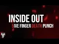 Download Lagu Five Finger Death Punch - Inside Out (Lyrics Video)
