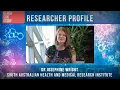 RESEARCHER PROFILE Dr Josephine Wright SAHMRI Filmed September 2023