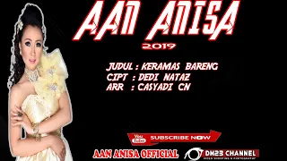 Download Keramas Bareng - Aan Anisa 2019 (Karaoke Lyric) MP3