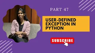 PART 47 User Defined Exception in Python Python Tutorial for Beginners