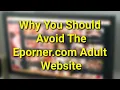 TWIM Ep252 Pt2: Why You Should Avoid The Eporner.com Adult Website - Harmful Content Warning!
