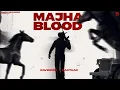 Download Lagu MAJHA BLOOD | ਮਾਝਾ ਬਲੱਡ | RAVINDER | KARTAAR | Latest Punjabi Song | Official Video | BAGH RECORDS |