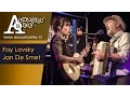 Download Lagu Fay Lovsky \u0026 Jan De Smet (HD)  @Acoustic Alley 24-04-2015