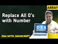 JavaScript Program to Replace All 0 s with 5 Coding Interview Question