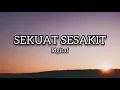 Download Lagu Sekuat Sesakit - Idgitaf (Lirik)