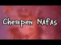 Download Lagu Lirik nafas  - ￼Cherpen