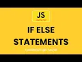 JavaScript If Else Statements Conditional Logic Tutorial