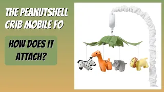 REVIEW 2026 The Peanutshell Crib Mobile fo Features