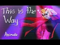 Download Lagu This is the way | Cut song - Epic The Musical animatic