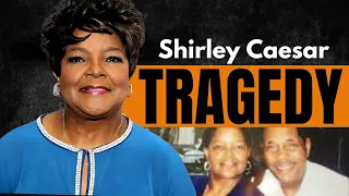 The Heartbreaking Tragedy of Shirley Caesar What Really Happened