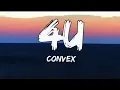 Download Lagu Convex - 4U (lyrics) ft. Jex Jordyn