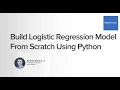 Build a Logistic Regression Model From Scratch Using Python