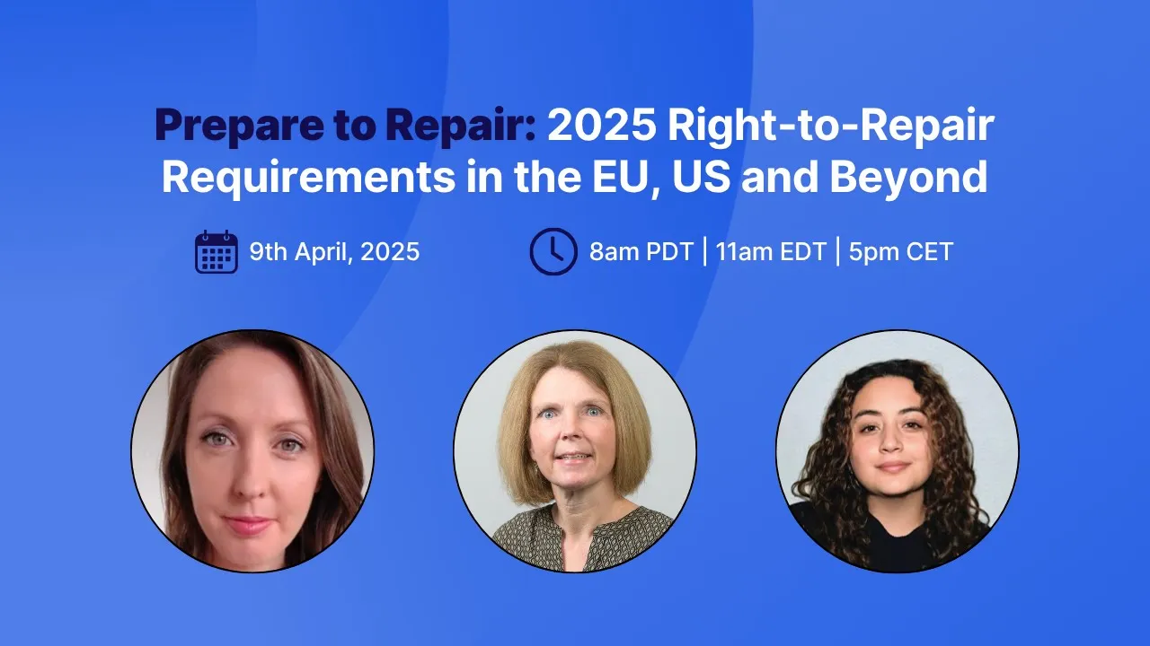 Prepare to Repair: 2025 Right to Repair Requirements in the EU, US and Beyond | Compliance & Risks
