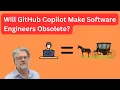 Will GitHub Copilot Make Software Engineers Obsolete