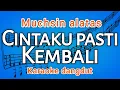 Download Lagu Cintaku Pasti Kembali - Muchsin Alatas (Karaoke Dangdut)