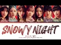 Lagu Billlie snowy night Lyrics (빌리 snowy night 가사) (Color Coded Lyrics)