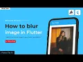 How to Blur Image In Flutter Flutter Tips 14 2ByteCode