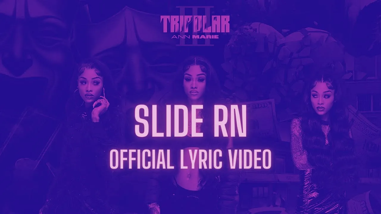 Ann Marie - Slide Rn [Official Lyric Video]