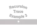 Recursion Trace Example 3 081016