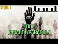 PARABOL/PARABOLA (LYRICS) - TOOL