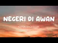 Download Lagu Katon Bagaskara - Negeri Di Awan (Lirik)