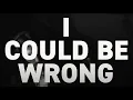 Kensington - I Could Be Wrong (Lyric Video)